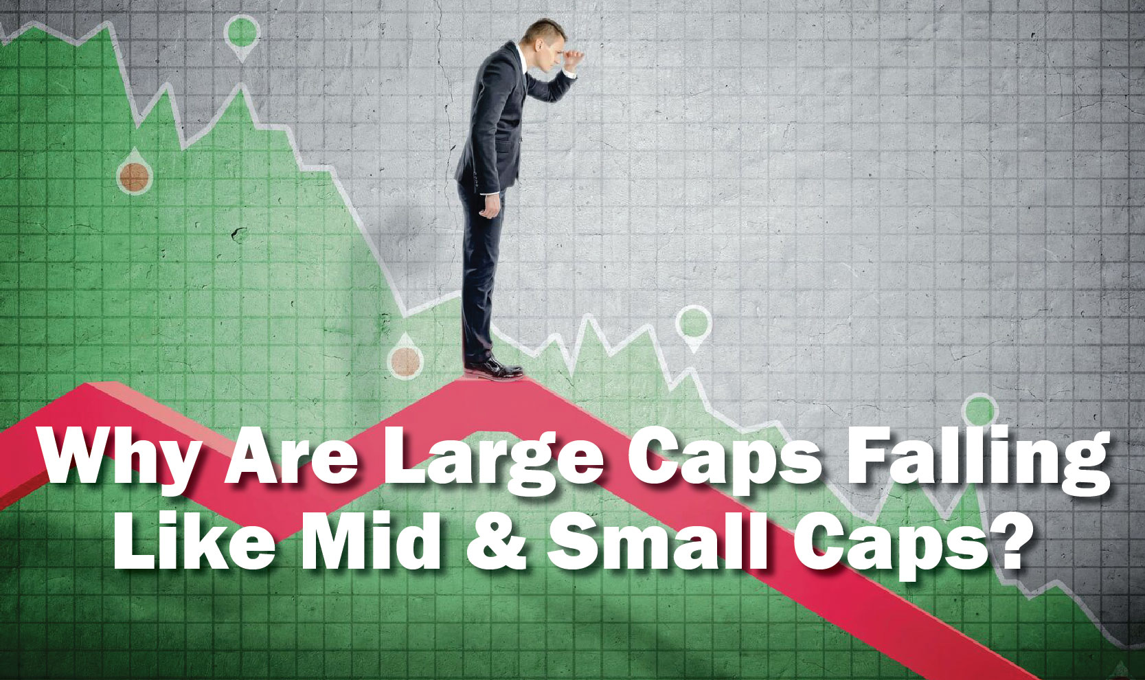 Why Are Large Caps Falling Like Mid & Small Caps?